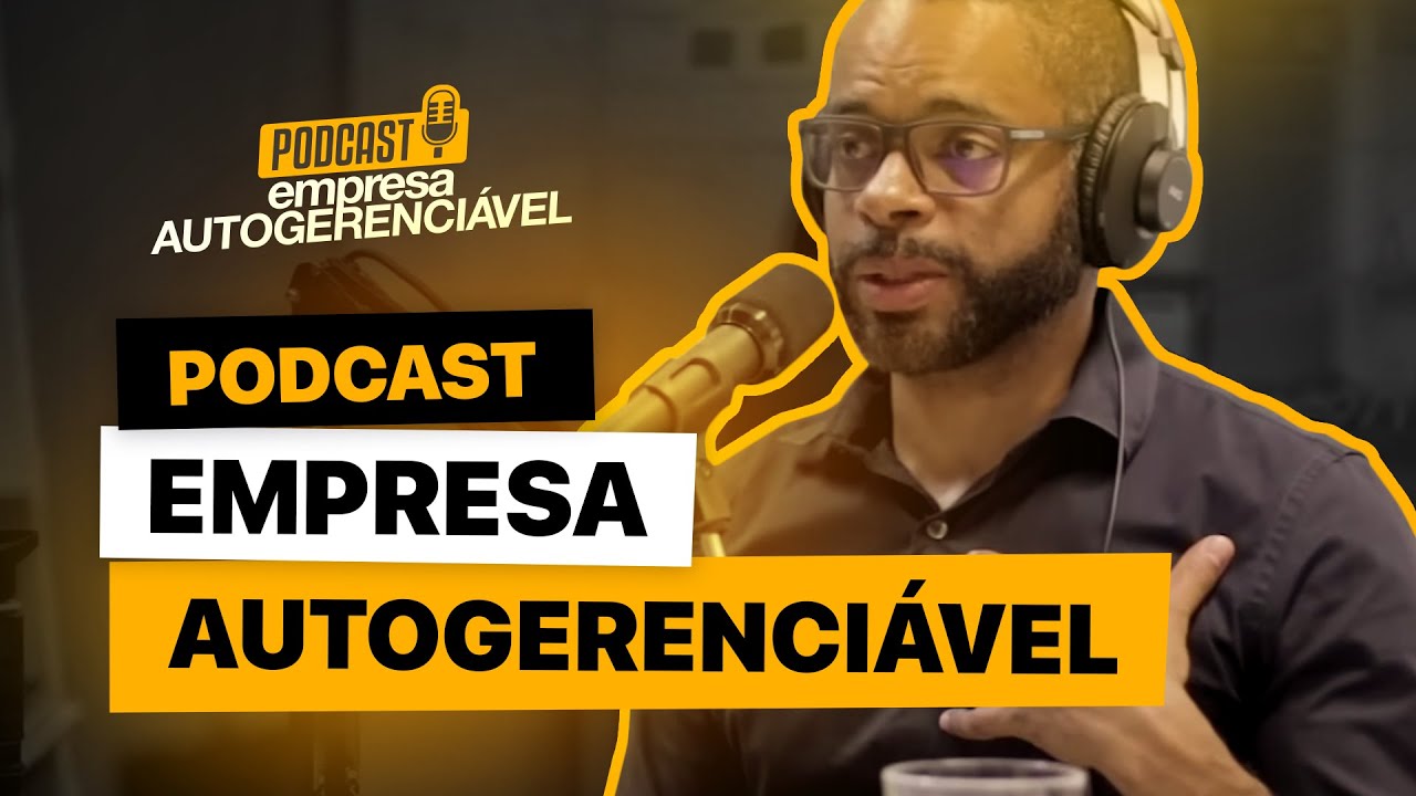 O que é uma EMPRESA AUTOGERENCIÁVEL? | Podcast EAG #001