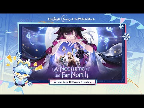 Version "Luna III": "A Nocturne of the Far North" Events Overview | Genshin Impact #NewVersion