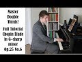 DOUBLE THIRDS! Chopin Etude Op.25 No.6 Full Tutorial -- ProPractice by Josh Wright