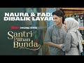 BEHIND THE SCENES SANTRI PILIHAN BUNDA NAURA AYU
