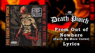 Five Finger Death Punch - From Out of Nowhere (Faith No More cover) (Lyrics Video) (HQ)