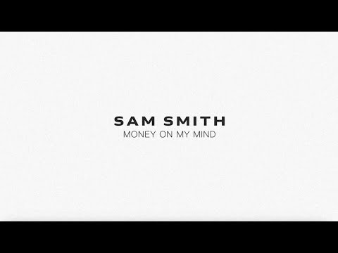 Sam Smith - Money On My Mind (Lyric Video)