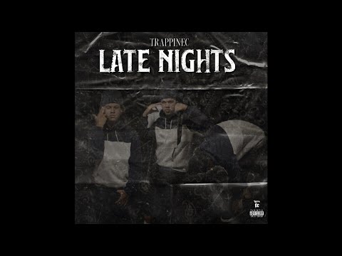 Trappin EC - Late Nights