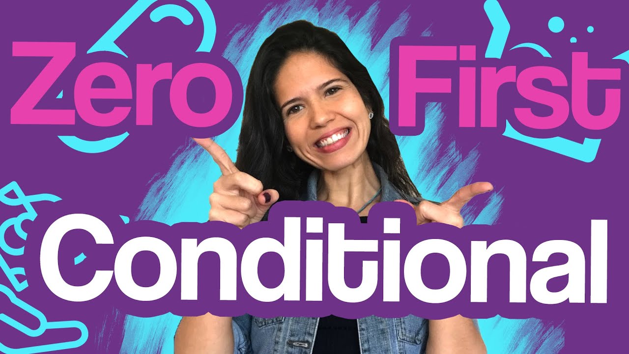 Zero and First Conditional  - O que é e como usar