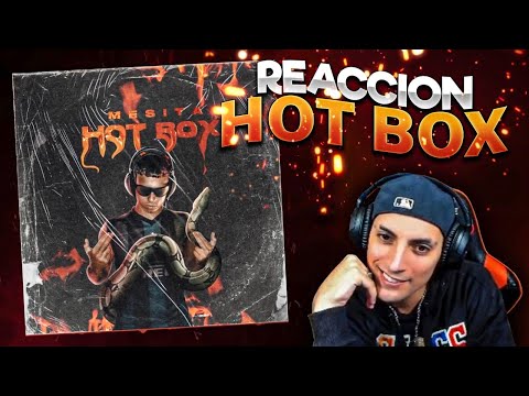 REACCIONANDO A MESITA - HOT BOX