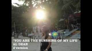 You Are The Sunshine Of My Life by AL DEAN