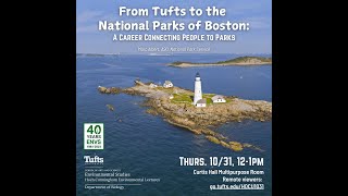 From Tufts to the National Parks of Boston  A Career Connecting People to Parks