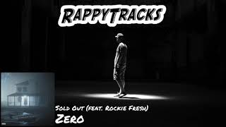 Zero - Sold Out (feat. Rockie Fresh)