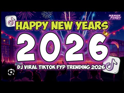 DJ MALAM TAHUN BARU 2026 - DJ TAHUN BARU FULL SONG MAMAN FVNDY 2026