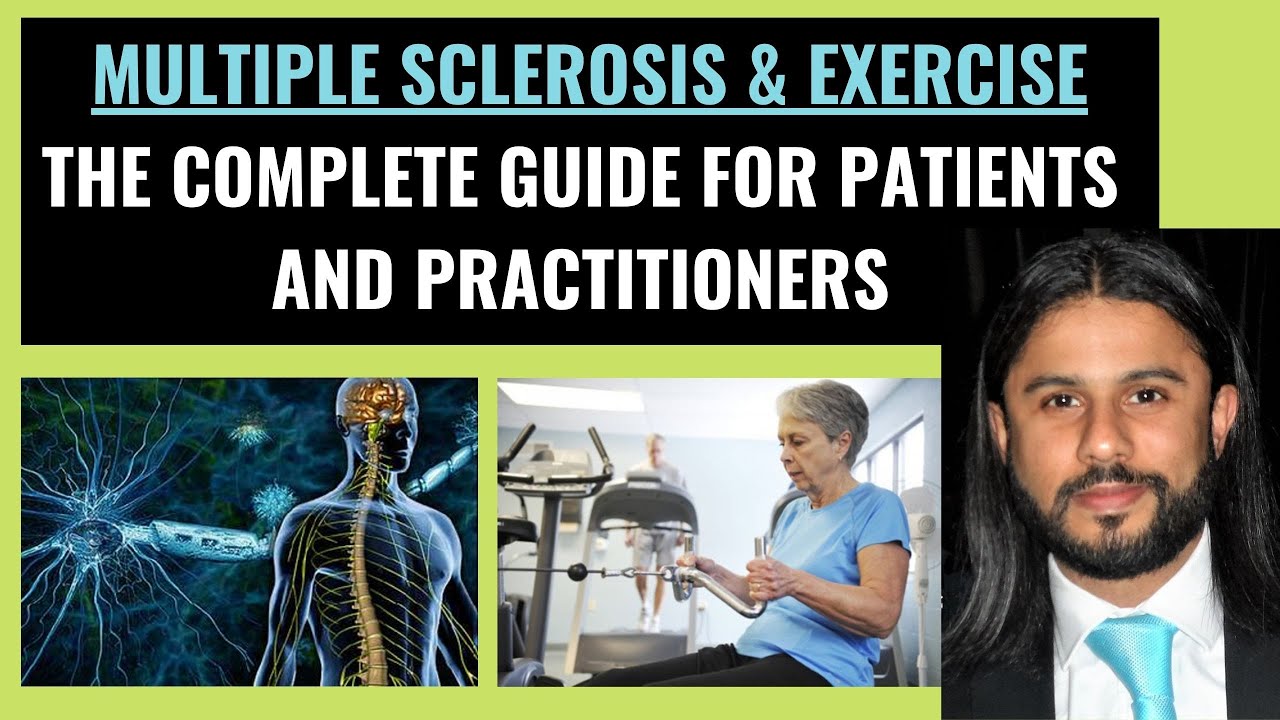 Multiple Sclerosis & Exercise - Complete Guide for Patients and Practitioners