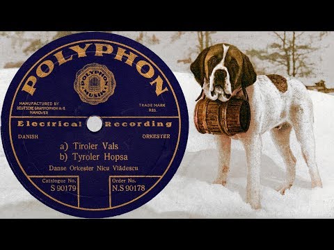 Tiroler Vals - Tyroler Hopsa -  Nicu Vlǎdescu´s danse Orkester - 1930