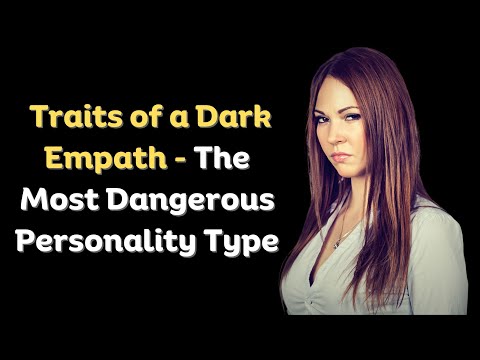 10 Signs of a Dark Empath - The Most Dangerous Personality Type