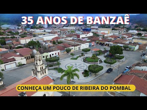 BANZAÊ E RIBEIRA DO POMBAL  - CIDADES DA BAHIA #dji  #drone