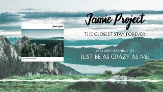 Video Jamie Project - Just be as crazy as me