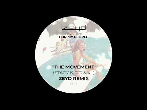 Stacy Kidd feat. XL "The Movement" (ZEYD REMIX)
