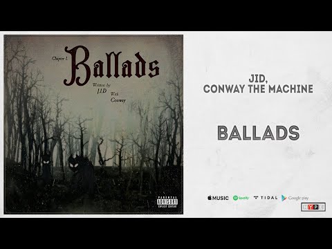JID - "Ballads" Ft. Conway The Machine