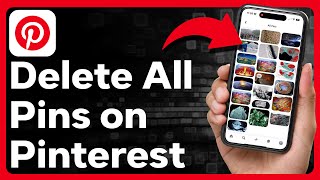 How To Delete All Pins On Pinterest