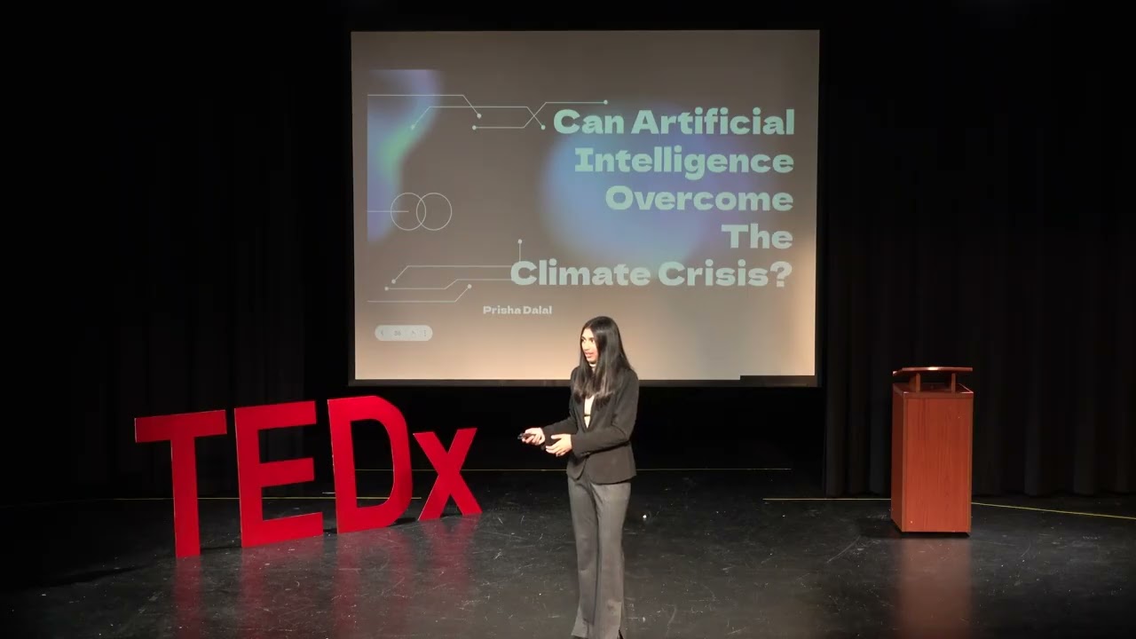 Can Artificial Intelligence Overcome the Climate Crisis? | Prisha Dalal | TEDxOlathe North HS