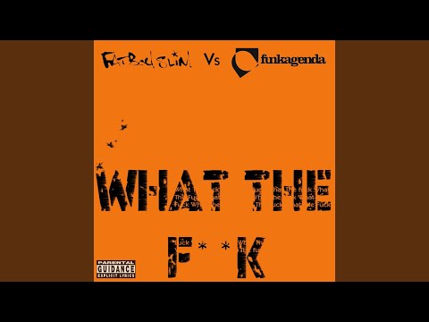 What the F**k (Funkagenda Remix)