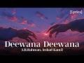 Deewaana Deewaana Lyrics Tere Ishk Mein A R Rahman Irshad Kamil Dhanush Kriti Sanon
