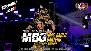 Download lagu DJ MBG MAS BAHLIL GANTENG STYLE PARTY MBEROT VIRAL TERBARU !! mp3