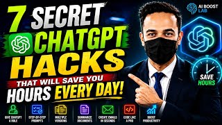 7 Secret ChatGPT Hacks That Will Save You Hours Every Week! (Work 10X Faster)