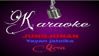 Download lagu KARAOKE JUNGJUNAN   YAYAN JATNIKA mp3