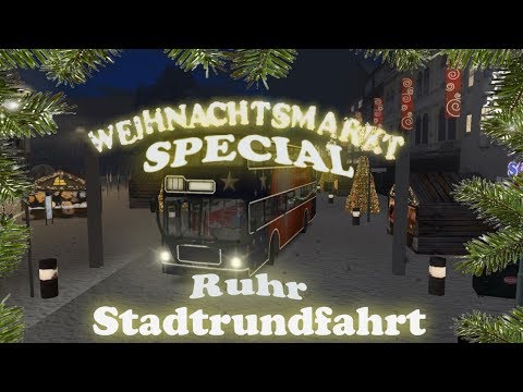 WEIHNACHTSSPECIAL - RUHR STADTRUNDFAHRT - Let's Play Omsi 2 [#443]