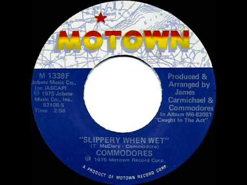 1975 HITS ARCHIVE: Slippery When Wet - Commodores (stereo 45 single version--#1 R&B hit)