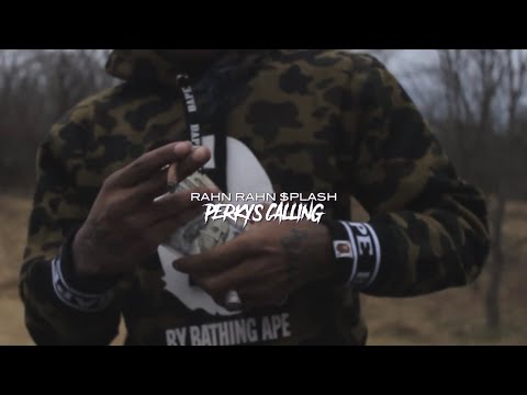 Rahn Rahn $plash - "Perkys Calling" [ OFFICIAL VIDEO ]