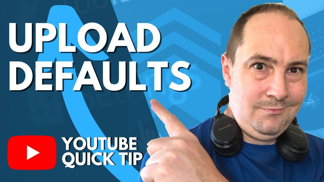 YouTube Upload Default Settings - How to Find Them and Fill Them Out!