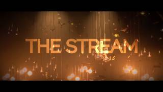 Video THE STREAM