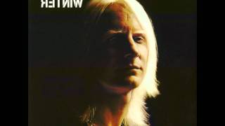 Coming Up Fast pt.2 - Johnny Winter