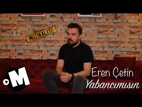Eren ÇETİN Yabancı mısın? #erençetin #yabancımısın