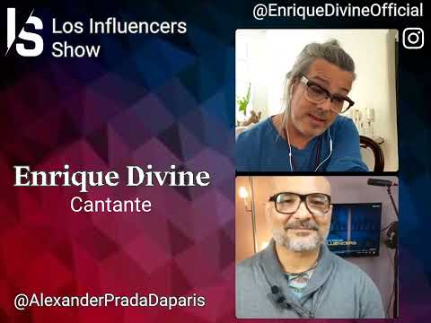 ENRIQUE DIVINE en Los Influencers Show con Alexander Prada Daparis