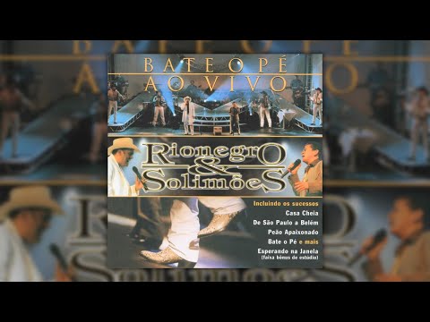 Rionegro & Solimões - "Esperando na Janela" [Faixa Bônus] (Bate o Pé ao Vivo/2000)