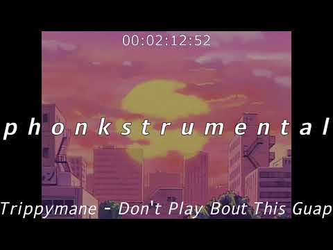 Trippymane - Don't Play Bout This Guap