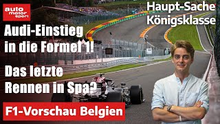 Formel 1 GP Belgien: Audi-Einstieg in die Formel 1! | Haupt-Sache Königsklasse