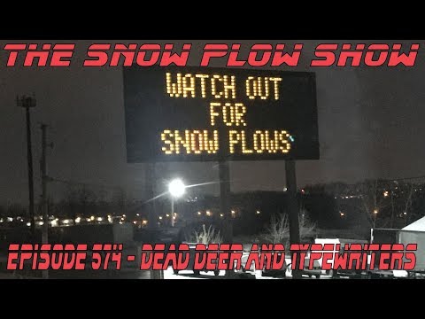 The Snow Plow Show Episode 574 – Dead Deer and Typewriters