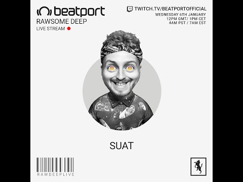 SUAT DJ set - Rawsome Deep | @Beatport Live
