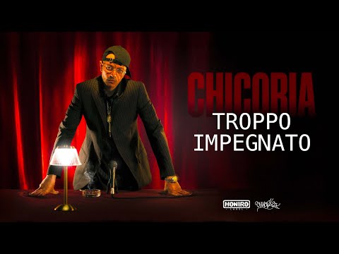 Chicoria - TROPPO IMPEGNATO (Lyric Video)