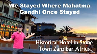 We stayed at a historical place in Stone Town Zanzibar | Tembo Hotel Zanzibar Review