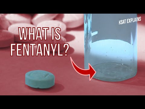 What is fentanyl? KSAT Explains