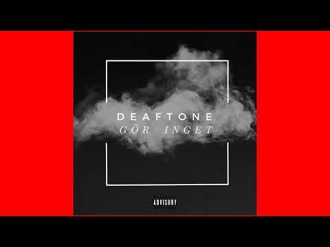 Deaftone   Gör inget (audio)