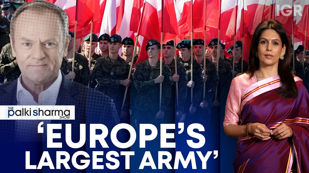 Why Is Poland Building Europe's 'Largest Army'? | The Palki Sharma Show