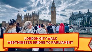 LONDON CITY WALK | WESTMINSTER BRIDGE TO PARLIAMENT SQUARE WALK