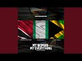 My Woman My Everything Remix