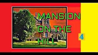 MANSION ON THE HILL - 4
