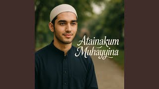 Download lagu Atainakum Muhayyina mp3