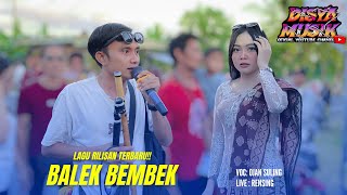 Download lagu RILISAN TERBARU !! BALEK BEMBEK (SEJOMANK) VERSI OJAN SULING ft. DISYA MUSIK mp3